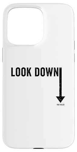 Look Down You Failed Funny Saying Prank Gag Joke Cool Humor Hülle für iPhone 15 Pro Max von Gagster