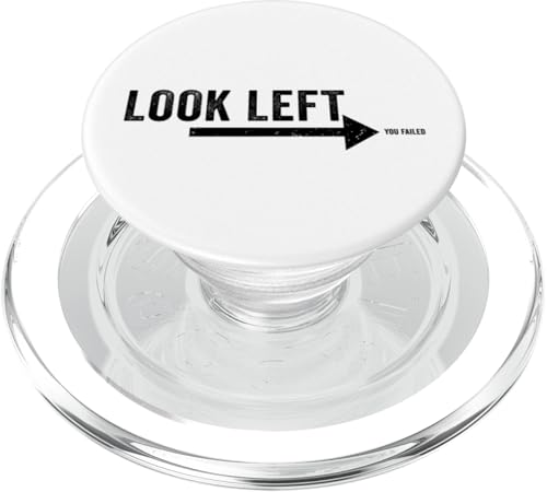 Look Left You Failed Funny Prankster Gag Joke Prank Humor PopSockets PopGrip für MagSafe Look Left You Failed Funny Prankster Gag Joke Prank Humor PopSockets PopGrip für MagSafe von Gagster