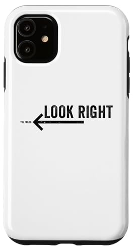 Look Right You Failed Funny Prank Joke Gag Prankster Novelty Hülle für iPhone 11 von Gagster
