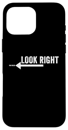 Look Right You Failed Funny Prank Joke Gag Sarcastic Novelty Hülle für iPhone 16 Pro Max von Gagster