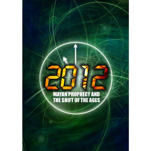 2012: Mayan Prophecy and the Shift of the Ages [DVD] [2009] [NTSC] [UK Import] von Gaiam