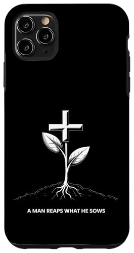 Ein Mann erntet das, was er sät Karma Life Lektion Hülle für iPhone 11 Pro Max von Galatians 6:7-8