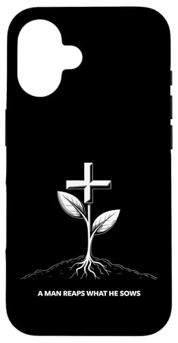 Ein Mann erntet das, was er sät Karma Life Lektion Hülle für iPhone 16 von Galatians 6:7-8