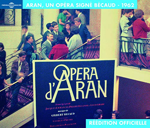 Aran, Un Opéra Signé Bécaud 1962 - La Réédition Officielle von Galileo Music Communication