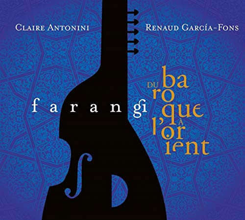 Farangi - Du Baroque à l'Orient von Galileo Music Communication