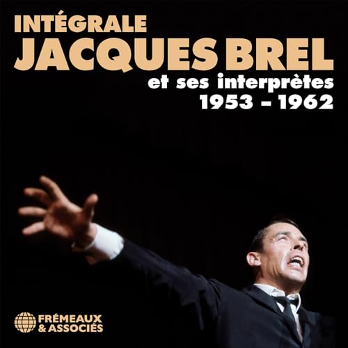 Intégrale Jacques Brel et Ses Interprètes 1953 – 1962 von Galileo Music Communication