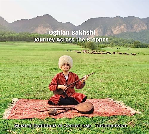 Journey across the Steppes (Musical traditions of Central AsiaTurkmenistan) von Galileo Music Communication