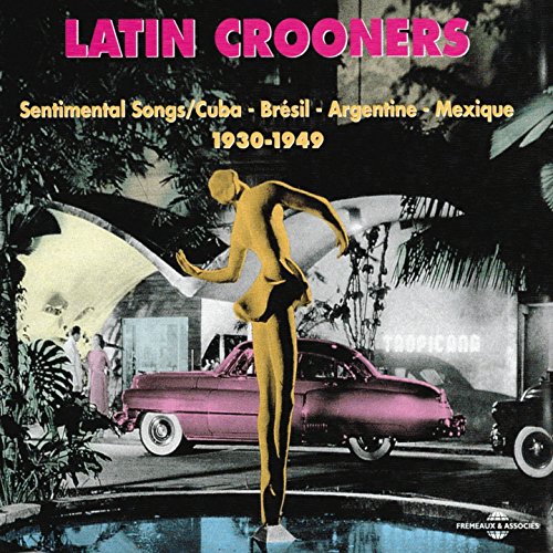 Latin Crooners 1930-1949 Latin Crooners 1930-1949 von Galileo Music Communication