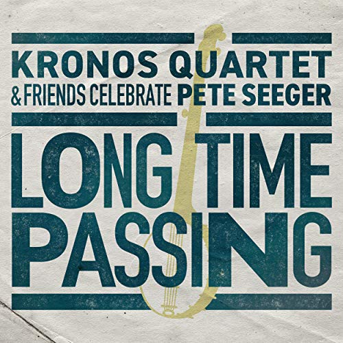Long Time Passing: Kronos Quartet and Friends Celebrate Pete Seeger (2LP) [Vinyl LP] von Galileo Music Communication