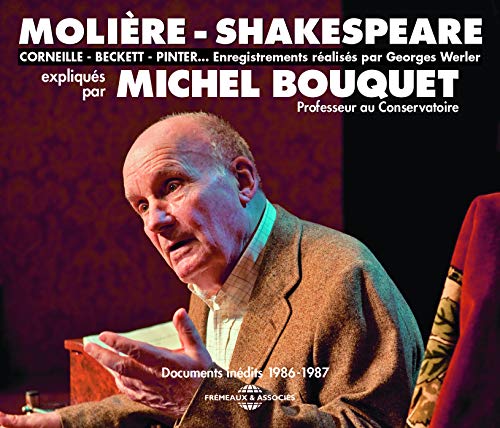 MoliÈRe-Shakespeare - Corneille - Beckett - Pinter… Expliqués Par Michel Bouquet - Documents Inédits 1986-1987 von Galileo Music Communication