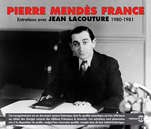Pierre Mendes France-Entretiens avec J von Galileo Music Communication