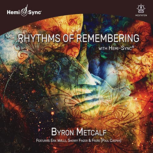 Rhythms Of Remembering With Hemi-sync von Galileo Music Communication