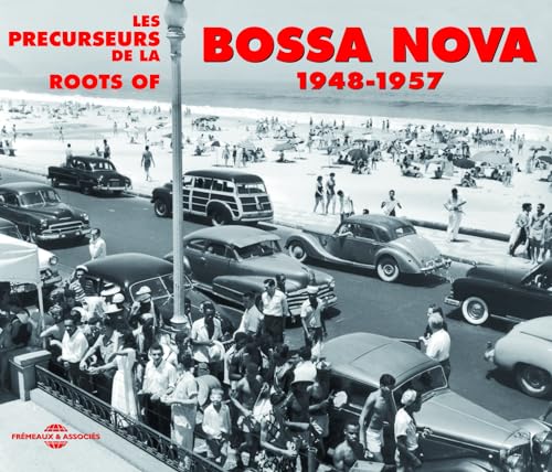 Roots Of Bossa Nova 1948-57 Roots Of Bossa Nova 1948-57 von Galileo Music Communication