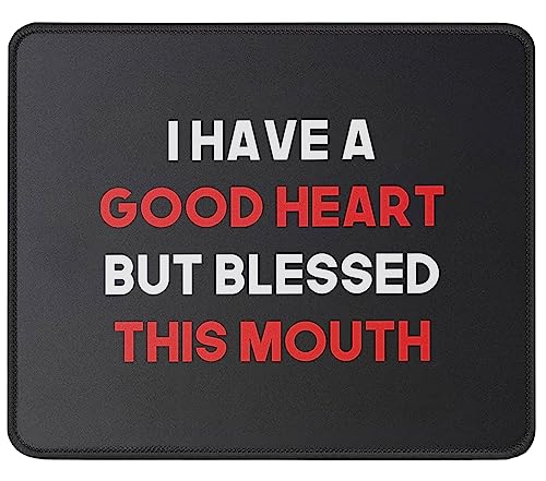Mauspad mit Aufschrift "I Have a Good Heart But Bless This Mouse", lustiges, inspirierendes und sarkasmusisches Geschenk, Mauspad für Freunde, Kollegen, 24,1 cm (9,5 Zoll) von Gamer Heartbeat