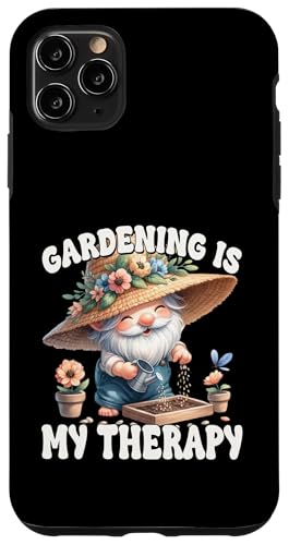 Gardening Is My Therapy Funny Saying For Garden Gnome Lover Hülle für iPhone 11 Pro Max von Garden Lover Gifts For Gardener Who Love Gardening