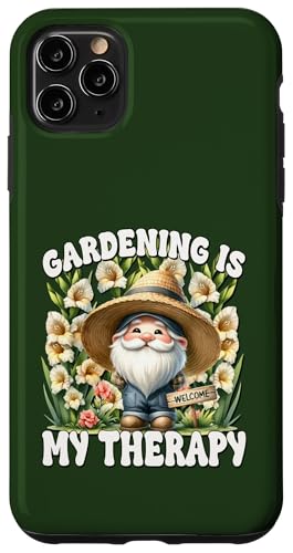 Gardening Is My Therapy Funny Saying For Garden Lover Gnome Hülle für iPhone 11 Pro Max von Garden Lover Gifts For Gardener Who Love Gardening