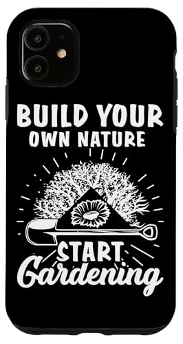 Bauen Sie Ihr eigenes Naturgarten-Design Hülle für iPhone 11 von Gardening Design Ideas For Gardeners