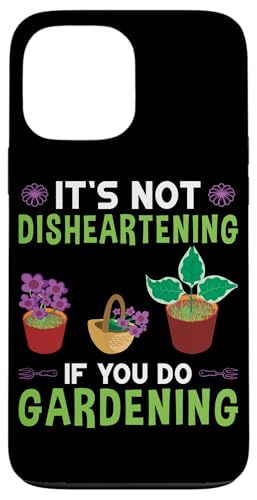 It's Not Disheartening Gardening Design für Gartenbauer Hülle für iPhone 13 Pro Max It's Not Disheartening Gardening Design für Gartenbauer Hülle für iPhone 13 Pro Max von Gardening Design Ideas For Gardeners