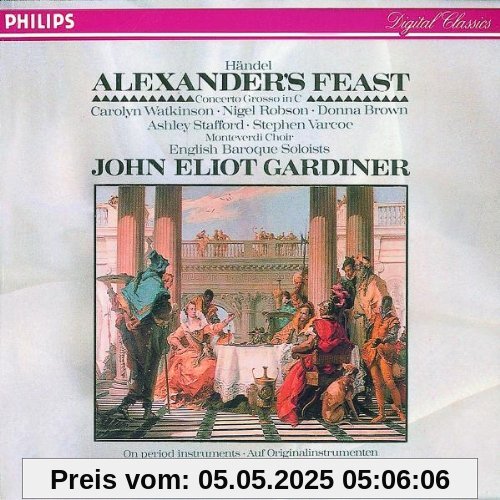 Alexander's Feast + Concerto Gross in C / Alexanderfest Alexander's Feast + Concerto Gross in C / Alexanderfest von John Eliot Gardiner
