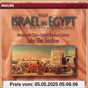 Israel In Ägypten / Zadok the Priest / The King Shall Rejoice von Gardiner, John Eliot