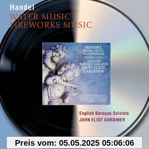 Wassermusik/Feuerwerksmusik von John Eliot Gardiner