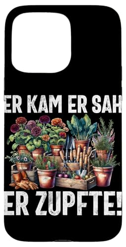 Er Kam Er Sah Er Zupfte Gärtner Pflanzen Bummeln Gärtnern Hülle für iPhone 15 Pro Max Er Kam Er Sah Er Zupfte Gärtner Pflanzen Bummeln Gärtnern Hülle für iPhone 15 Pro Max von Garten Florist Pflanzen Gartenbau Hobbygärtner