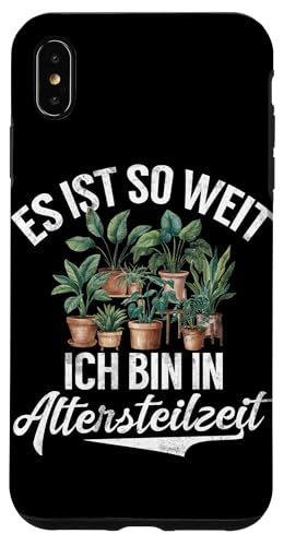 Es Ist So Weit Ich Bin In Altersteilzeit Hobbygärtner Garten Hülle für iPhone XS Max von Garten Florist Pflanzen Gartenbau Hobbygärtner