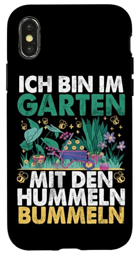 Ich Bin Im Garten Mit Dem Hummeln Bummeln Gärtner Hülle für iPhone X/XS Ich Bin Im Garten Mit Dem Hummeln Bummeln Gärtner Hülle für iPhone X/XS von Garten Florist Pflanzen Gartenbau Hobbygärtner