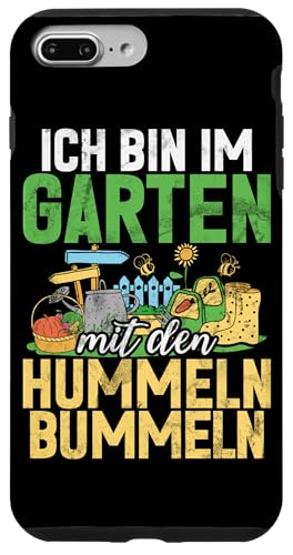 Ich Bin im Garten Mit Dem Hummeln Bummeln Gärtnern Gärtner Hülle für iPhone 7 Plus/8 Plus von Garten Florist Pflanzen Gartenbau Hobbygärtner