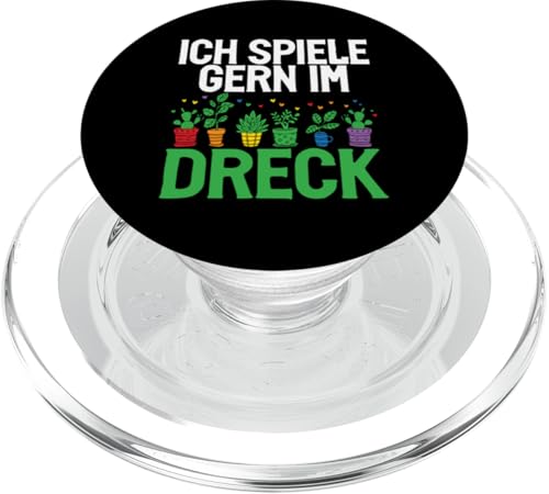 Ich Spiele Gern Im Dreck Gärtnern Garten Pflanzen Gärtner PopSockets PopGrip für MagSafe von Garten Florist Pflanzen Gartenbau Hobbygärtner
