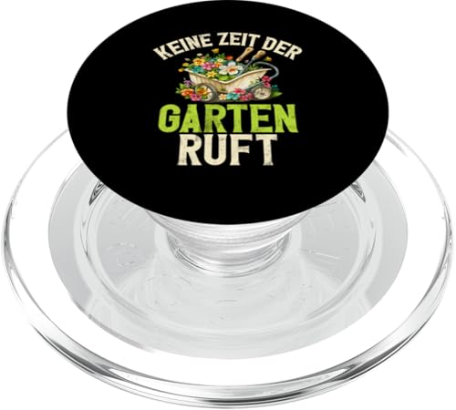 Keine Zeit Der Garten Ruft Gartenarbeit Gärtner Hobbygärtner PopSockets PopGrip für MagSafe von Garten Florist Pflanzen Gartenbau Hobbygärtner
