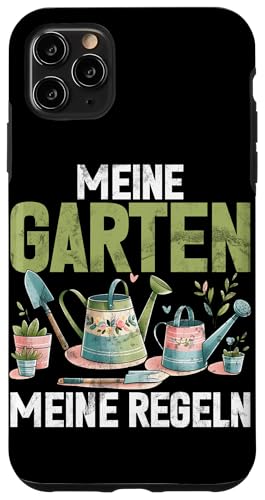Meine Garten Meine Regeln Gartenarbeit Gärtner Pflanzexperte Hülle für iPhone 11 Pro Max von Garten Florist Pflanzen Gartenbau Hobbygärtner