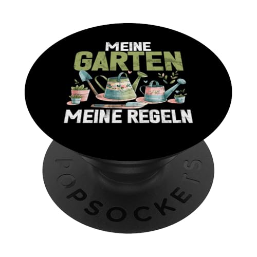 Meine Garten Meine Regeln Gartenarbeit Gärtner Pflanzexperte PopSockets Klebender PopGrip von Garten Florist Pflanzen Gartenbau Hobbygärtner