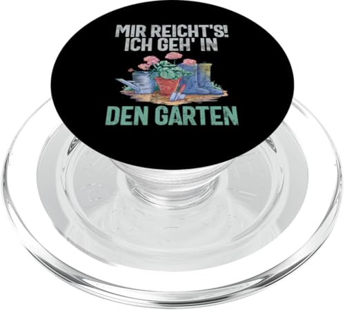Mir Reicht's Ich Geh In Den Garten Gärtner Gartenarbeit PopSockets PopGrip für MagSafe Mir Reicht's Ich Geh In Den Garten Gärtner Gartenarbeit PopSockets PopGrip für MagSafe von Garten Florist Pflanzen Gartenbau Hobbygärtner