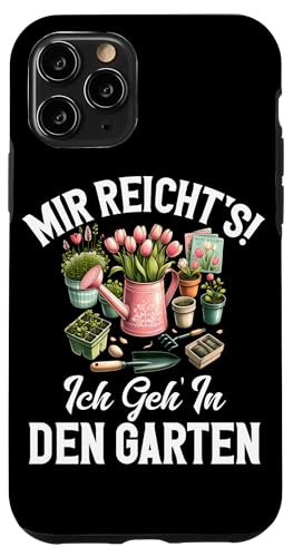 Mir Reicht's Ich Geh In Den Garten Gartenarbeit Gärtner Hülle für iPhone 11 Pro von Garten Florist Pflanzen Gartenbau Hobbygärtner