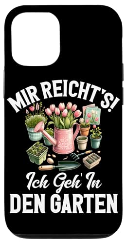Mir Reicht's Ich Geh In Den Garten Gartenarbeit Gärtner Hülle für iPhone 12/12 Pro von Garten Florist Pflanzen Gartenbau Hobbygärtner