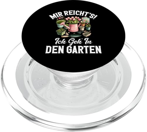 Mir Reicht's Ich Geh In Den Garten Gartenarbeit Gärtner PopSockets PopGrip für MagSafe Mir Reicht's Ich Geh In Den Garten Gartenarbeit Gärtner PopSockets PopGrip für MagSafe von Garten Florist Pflanzen Gartenbau Hobbygärtner