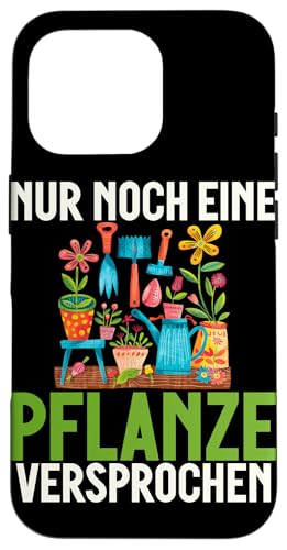 Nur Noch Eine Pflanze Versprochen Gärtner Gartenarbeit Hülle für iPhone 16 Pro Nur Noch Eine Pflanze Versprochen Gärtner Gartenarbeit Hülle für iPhone 16 Pro von Garten Florist Pflanzen Gartenbau Hobbygärtner