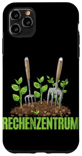 Rechenzentrum Garten Gartenarbeit Gärtner Pflanzen Gärtnern Hülle für iPhone 11 Pro Max von Garten Florist Pflanzen Gartenbau Hobbygärtner