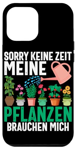Sorry Keine Zeit Meine Pflanzen Brauchen Mich Garten Hülle für iPhone 12 Pro Max Sorry Keine Zeit Meine Pflanzen Brauchen Mich Garten Hülle für iPhone 12 Pro Max von Garten Florist Pflanzen Gartenbau Hobbygärtner
