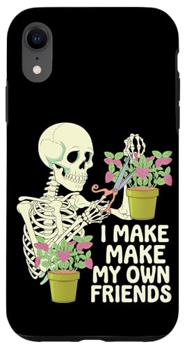 I Make My Own Friends Skelett Pflanze Goth Humor Hülle für iPhone XR I Make My Own Friends Skelett Pflanze Goth Humor Hülle für iPhone XR von Gartenarbeit Dark Humor Vintage Lustiges Geschenk