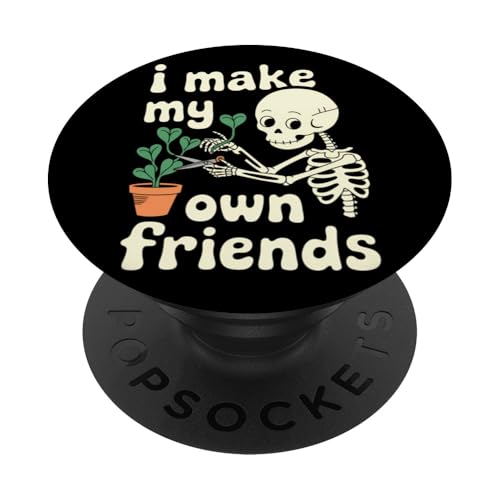 I Make My Own Friends Skelett Pflanze Goth Humor PopSockets Klebender PopGrip I Make My Own Friends Skelett Pflanze Goth Humor PopSockets Klebender PopGrip von Gartenarbeit Dark Humor Vintage Lustiges Geschenk