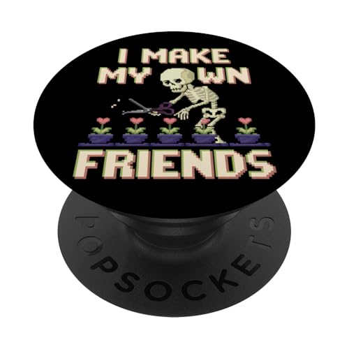 I Make My Own Friends Skelett Pflanze Goth Humor PopSockets Klebender PopGrip I Make My Own Friends Skelett Pflanze Goth Humor PopSockets Klebender PopGrip von Gartenarbeit Dark Humor Vintage Lustiges Geschenk