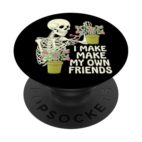 I Make My Own Friends Skelett Pflanze Goth Humor PopSockets Klebender PopGrip I Make My Own Friends Skelett Pflanze Goth Humor PopSockets Klebender PopGrip von Gartenarbeit Dark Humor Vintage Lustiges Geschenk