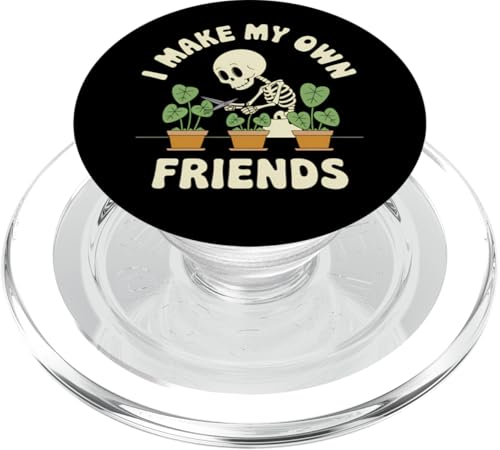 I Make My Own Friends Skelett Pflanze Goth Humor PopSockets PopGrip für MagSafe von Gartenarbeit Dark Humor Vintage Lustiges Geschenk