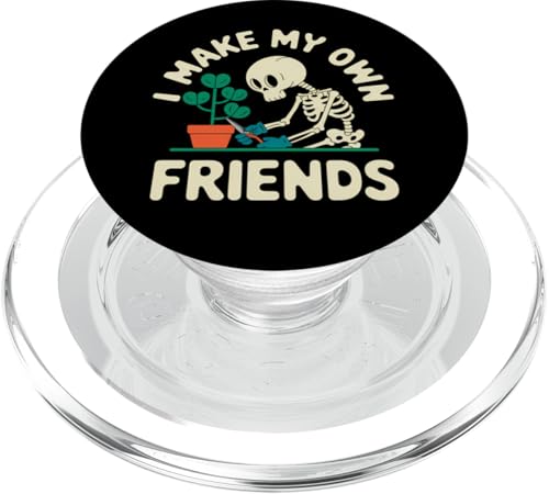 I Make My Own Friends Skelett Pflanze Goth Humor PopSockets PopGrip für MagSafe von Gartenarbeit Dark Humor Vintage Lustiges Geschenk