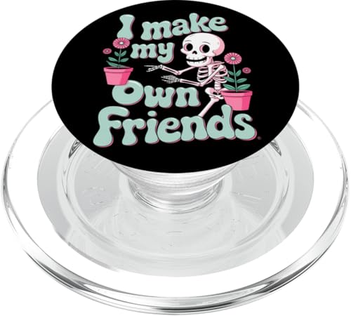 I Make My Own Friends Skelett Pflanze Goth Humor PopSockets PopGrip für MagSafe von Gartenarbeit Dark Humor Vintage Lustiges Geschenk