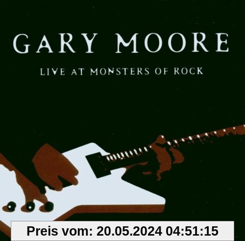 Live at the Monsters of Rock von Gary Moore