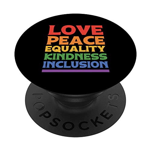 Liebe Frieden Gleichheit Freundlichkeit Inklusion Rainbow Lgbtq Homosexuell PopSockets mit austauschbarem PopGrip von Gay Gift Idea For LGBTQ Pride Diversity Bisexual