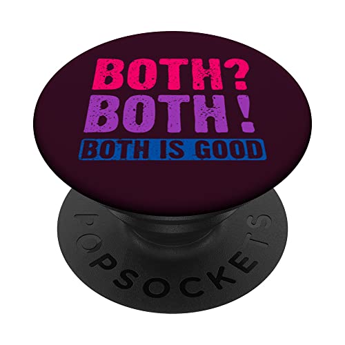 Bisexualität, Bisexual Spruch, Both? Both! Both is Good PopSockets mit austauschbarem PopGrip von Gay Pride LGBT by Content Design Studio